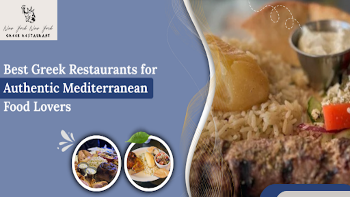 Best Greek Restaurants for Authentic Mediterranean Food Lovers.