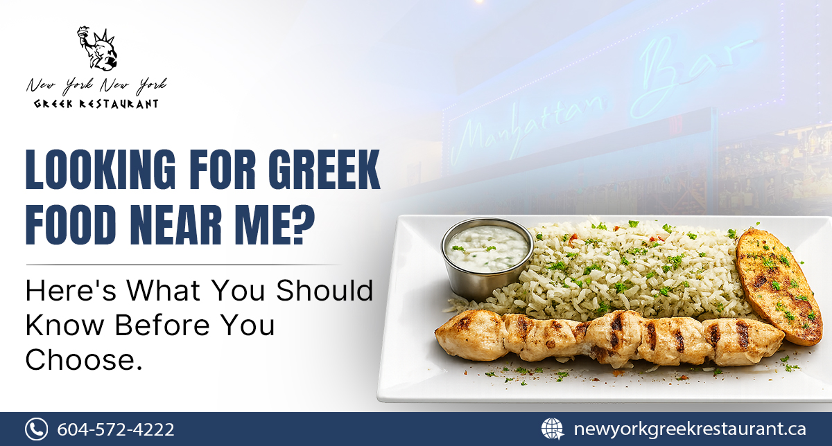 Looking for Greek Food Near Me? Here’s What You Should Know Before You Choose